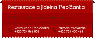 Třebíčská cateringová společnost | Cateringové služby, závodní stravování, restaurace a jídelna Třebíčanka